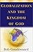 Globalization and the Kingdom of God (The Kuyper Lecture Series)