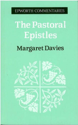 The Pastoral Epistles: 1 And 2 Timothy and Titus (Epworth Commentary Ser)