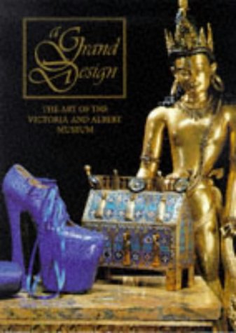 A Grand Design: The Art of the Victoria and Albert Museum (Hardcover)