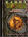 Gamma World: Beyond the Horizon (Gamma World d20 3.5 Roleplaying Game)