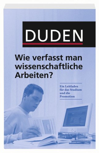 Duden. Wie verfasst man wissenschaftliche Arbeiten? (Paperback)