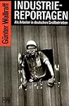 Industriereportagen: als Arbeiter in deutschen Grossbetrieben