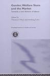 Gender, Welfare State and the Market: Towards a New Division of Labour (Routledge Research in Gender and Society)