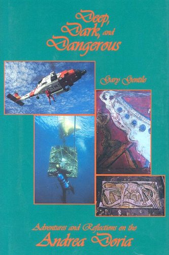 Deep, Dark, and Dangerous: Adventures and Reflections on the Andrea Doria (Hardcover)