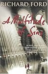 A Multitude Of Sins by Richard Ford