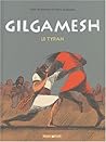 Le tyran (Gilgamesh, #1)