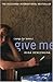 Give Me by Irina Denezhkina