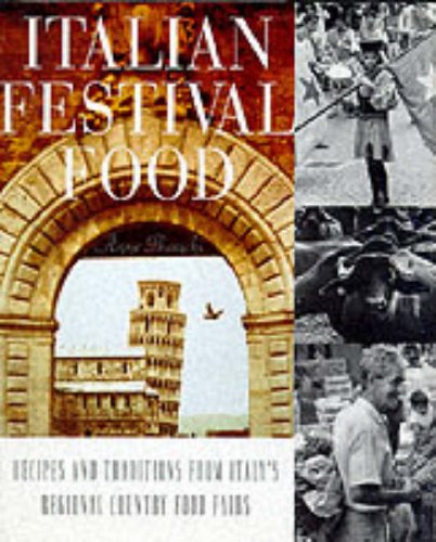 Italian Festival Food: Recipes and Traditions from Italy's Regional Country Food Fairs (Hardcover)