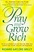 Pray and Grow Rich by Richard Gaylord Briley