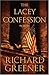 The Lacey Confession by Richard Greener