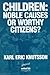 Children: Noble Causes or W...