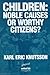 Children: Noble Causes or Worthy Citizens? (In Association with UNICEF)