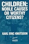 Children: Noble Causes or Worthy Citizens? (In Association with UNICEF)