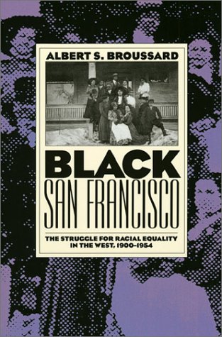 Black San Francisco: The Struggle for Racial Equality in the West, 1900-1954 (Paperback)