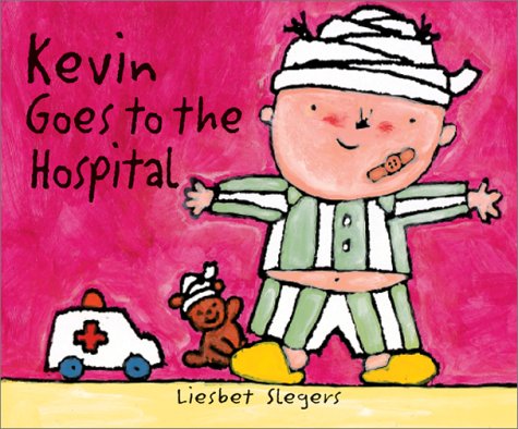 Kevin Goes to the Hospital (The on My Way Books)