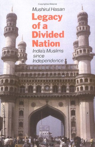 Legacy Of A Divided Nation: India's Muslims From Independence To Ayodhya (Paperback)