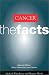 Cancer: The Facts (The ^AFa...