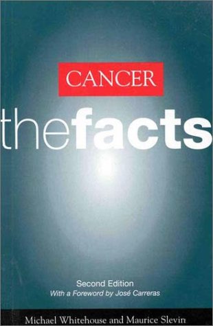 Cancer: The Facts (The ^AFacts Series)