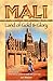 Mali: Land of Gold and Glory
