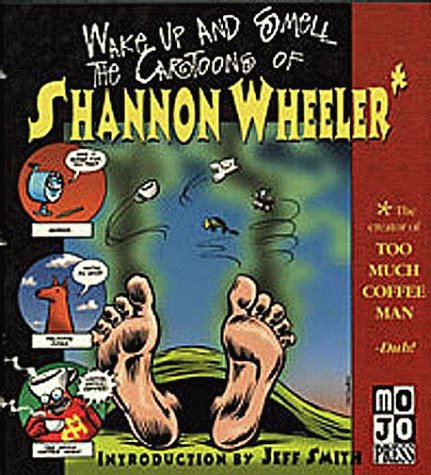Wake Up and Smell the Cartoons of Shannon Wheeler (Paperback)