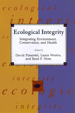 Ecological Integrity: Integrating Environment, Conservation, and Health (Paperback)