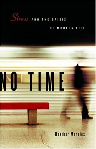 No Time: Stress And The Crisis Of Modern Life (Paperback)