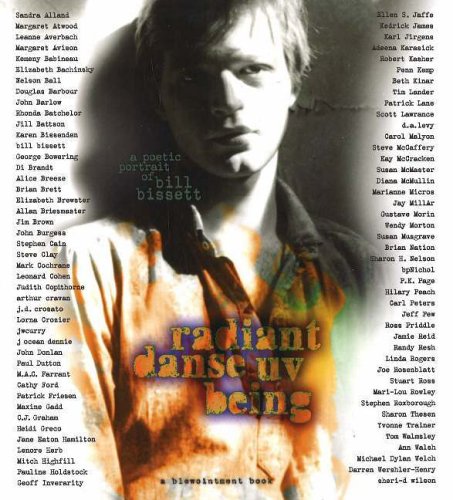 radiant danse uv being: A Poetic Portrait of bill bissett (Paperback)