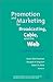 Promotion & Marketing for Broadcasting, Cable & the Web by Susan Tyler Eastman