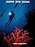 Deeper into Diving by John Lippmann