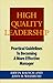 High Quality Leadership: Practical Guidelines to Becoming a More Effective Manager