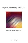 Beyond Identity Politics: Feminism, Power and Politics