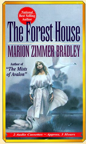 The Forest House: aka The Forests of Avalon: Avalon Book 4