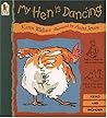My Hen Is Dancing (Read and Wonder) My Hen Is Dancing (Read and Wonder)