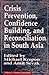 Crisis Prevention, Confidence Building, and Reconciliation in... by Michael Krepon