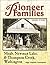 Pioneer Families of Moab, Newman Lake, & Thompson Creek, Washington: Family Histories of the Pioneers Who Settled This Area 1880-1940