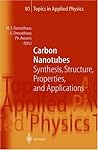 Carbon Nanotubes: Synthesis, Structure, Properties and Applications Carbon Nanotubes: Synthesis, Structure, Properties and Applications