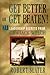 Get Better or Get Beaten!: 31 Leadership Secrets from GE's Jack Welch