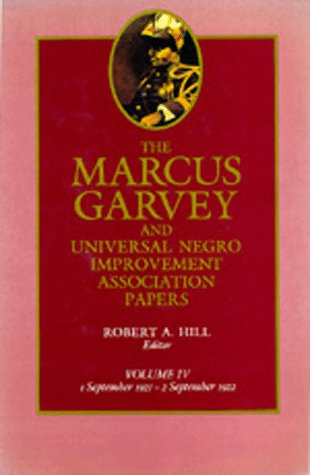 The Marcus Garvey and Universal Negro Improvement Association Papers, Vol. IV: September 1921-September 1922 (Volume 4)