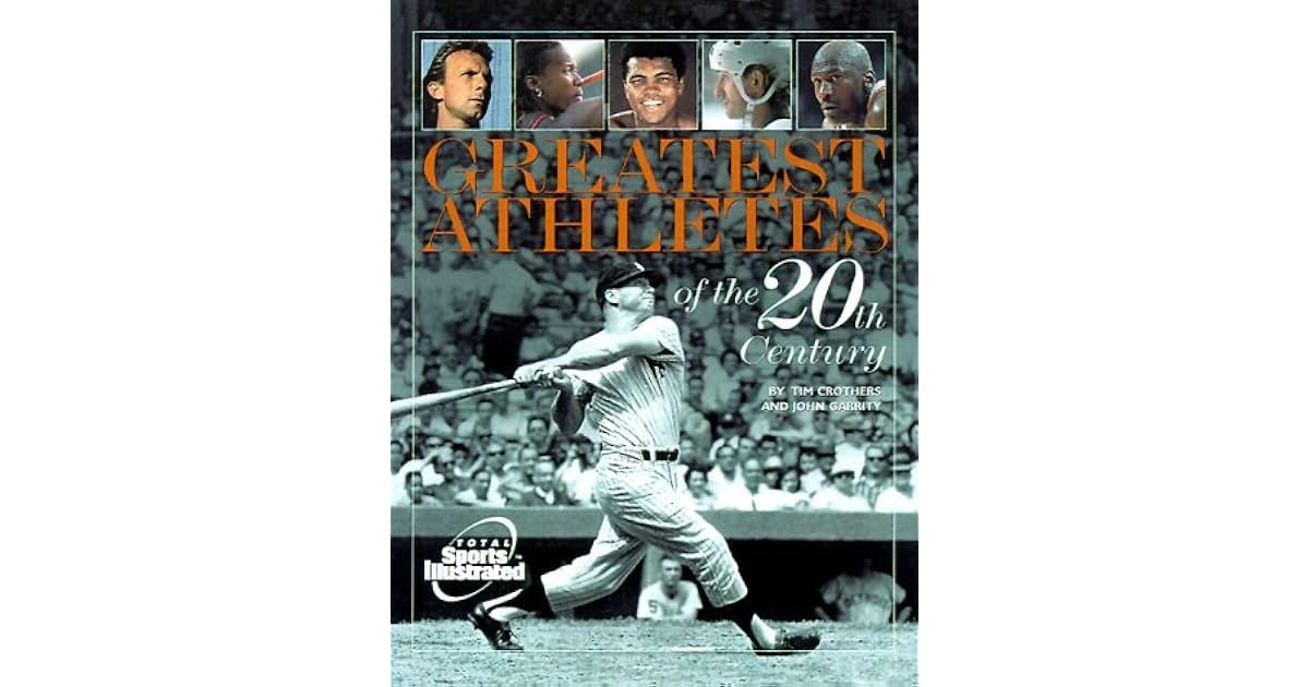 Greatest Athletes of the 20th Century by Tim Crothers