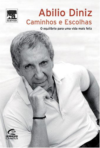 Abílio Diniz Caminhos e Escolhas (Paperback)