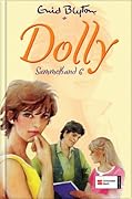 Dolly Sammelband 06: Dollys schönster Sieg / Eine Hauptrolle für die Burg / Sag ja, Dolly!