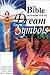 The Bible Interpreted in Dream Symbols by Barbara Condron
