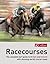 Racecourses: The Complete Turf Guide to Britain and Ireland