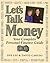 Let's Talk Money: Your Complete Personal Finance Guide