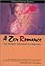 A Zen Romance: One Woman's ...