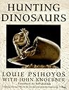 Hunting Dinosaurs by Louie Psihoyos