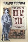 The Saga of Billy the Kid by Walter Noble Burns