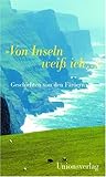 »Von Inseln weiß ich...« Geschichten von den Färöern »Von Inseln weiß ich...« Geschichten von den Färöern