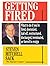 Getting Fired: What to Do I...