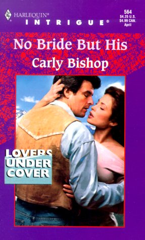 No Bride But His (Lovers Under Cover #2)